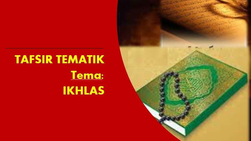 Photo of Tafsir Tematik: Tema 1 – Ikhlas