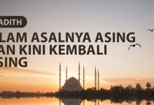 Photo of ISLAM ASALNYA ASING DAN KINI KEMBALI ASING